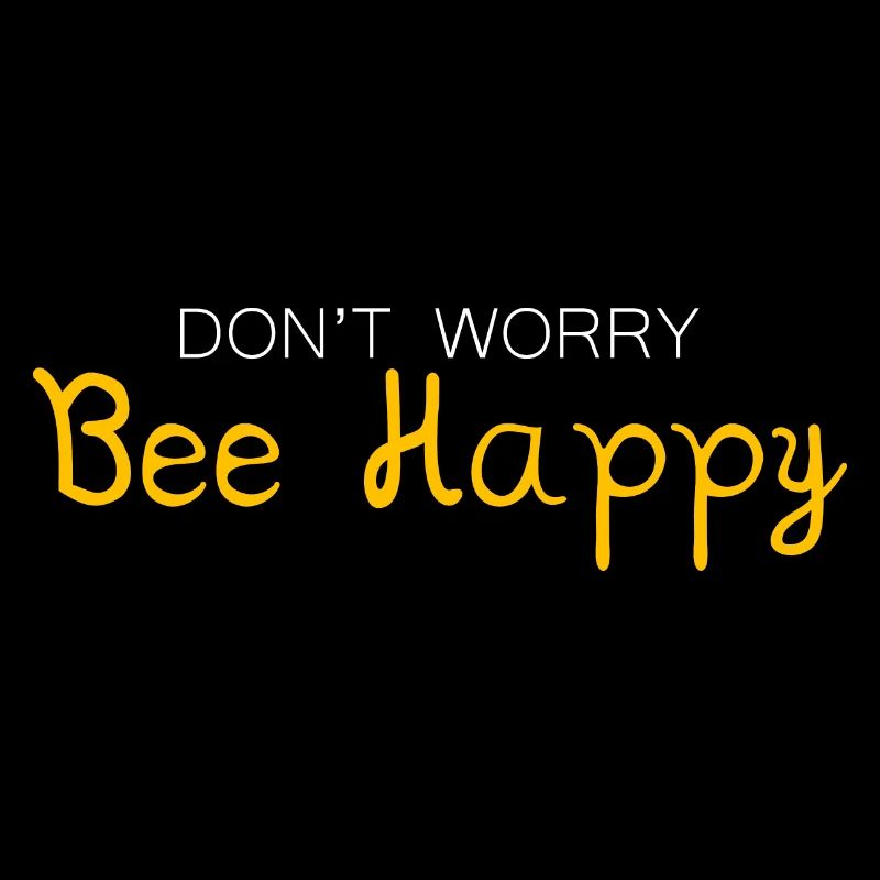 Don't Worry Bee Happy 27