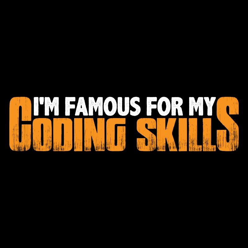 I'm Famous For My Coding Skills 4