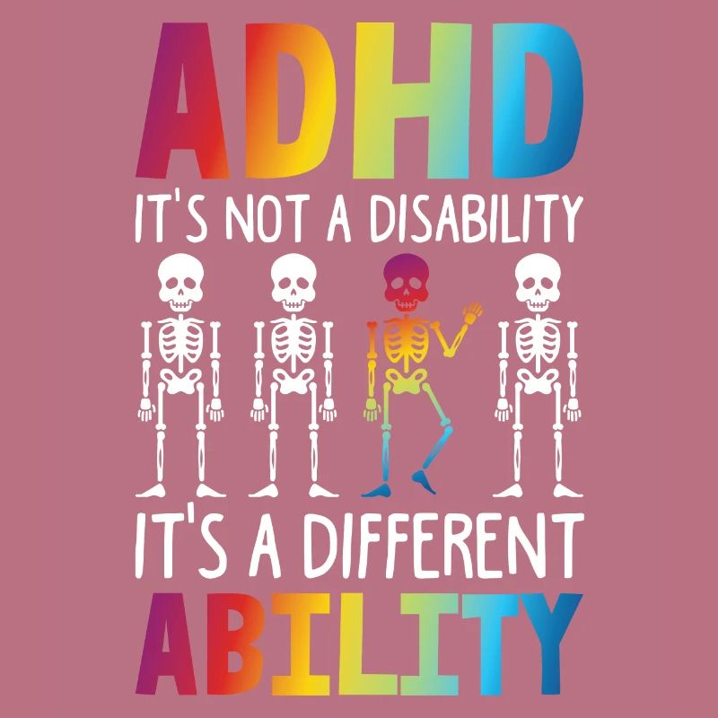 ADHD It's Not A Disability It's DIfferent Ability