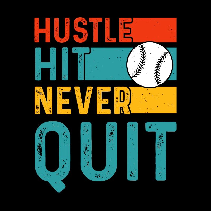 Hustle Hit Never Quit Baseball