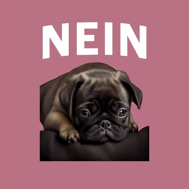 Statement Mops, Nö Fun, Einfach Nö, Nein
