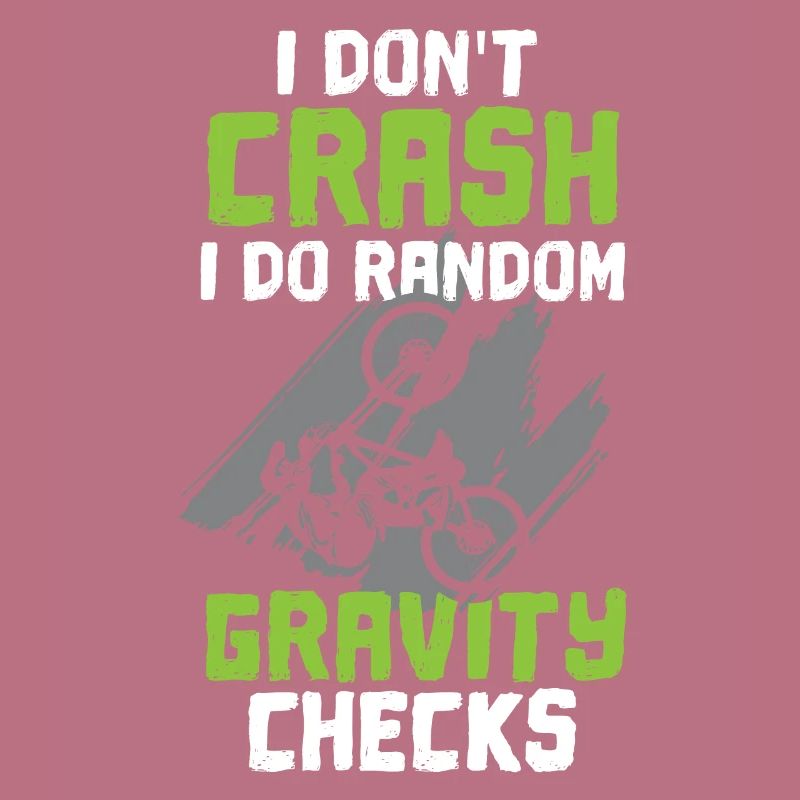 MTB I Don't Crash I Do Gravity Check