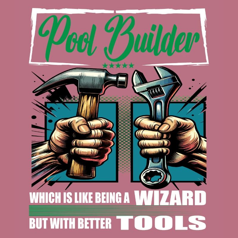 Pool builder Beruf Spruch Arbeiter