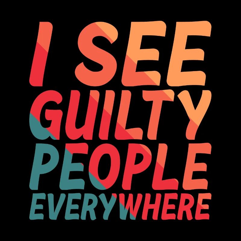 I See Guilty People Everywhere 2