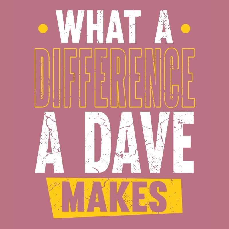 What A Difference A Dave Makes