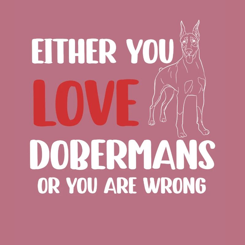Entweder Du Liebst Dobermänner Oder Du Liegst