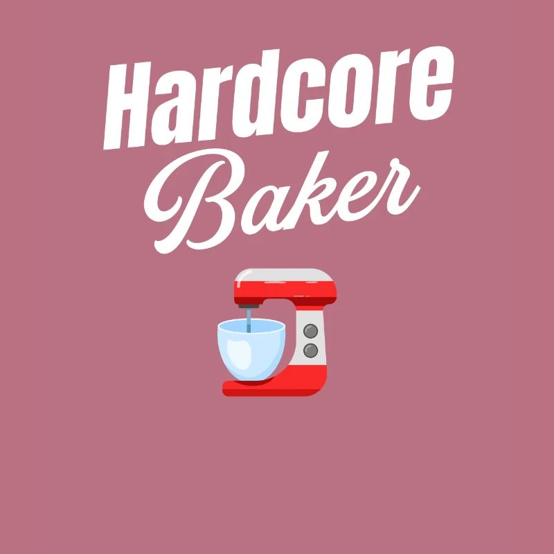 Hardcore Baker, Baking Enthusiast, Culinary