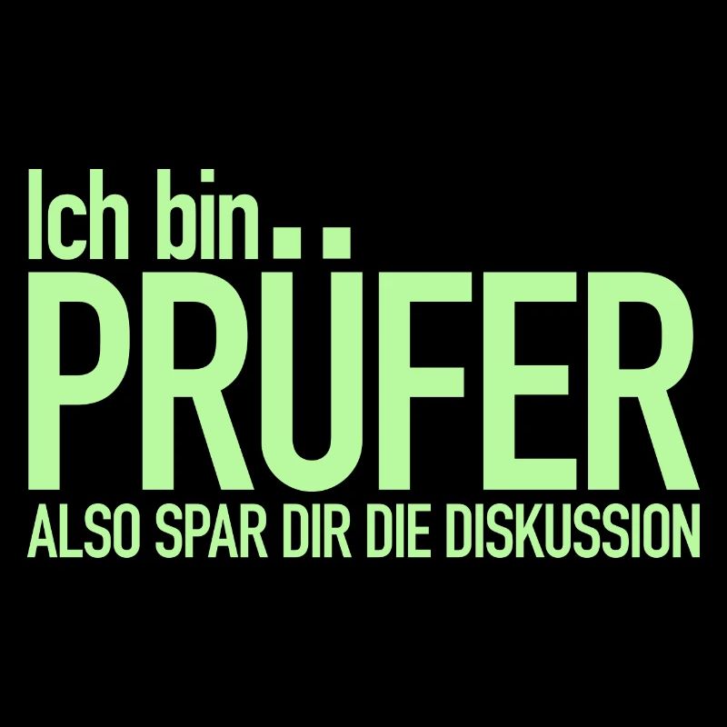 Ich bin Prüfer, Spar dir die Diskussion