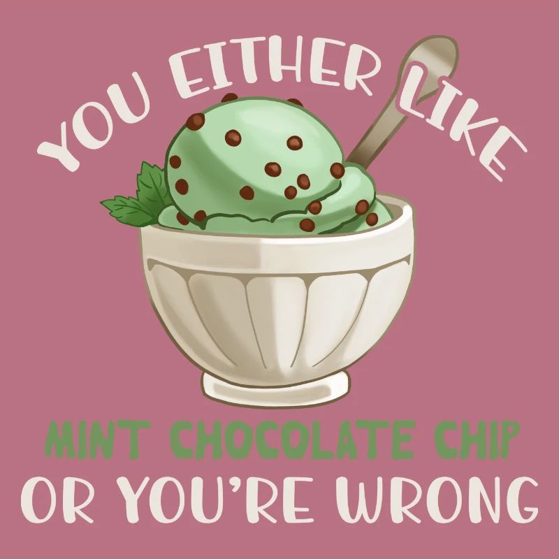 Entweder Du Magst Mint Chocolate Chip Oder Du