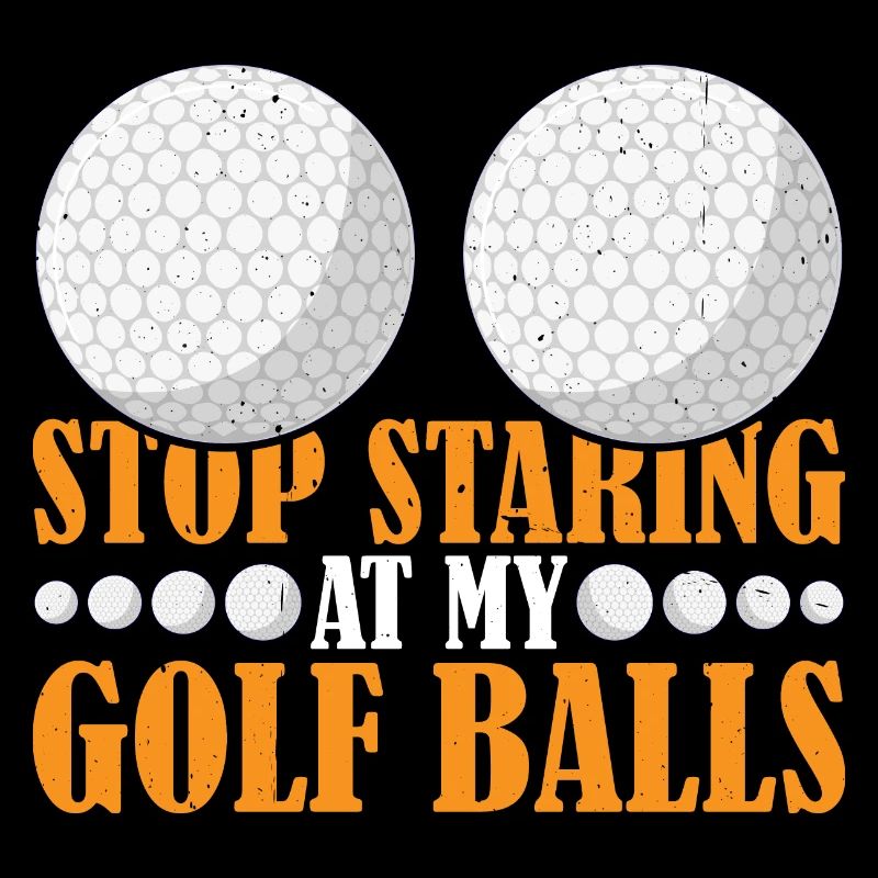 Stop Staring At My Golf Balls 3