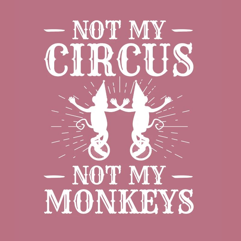 Pas mon cirque, pas mes singes