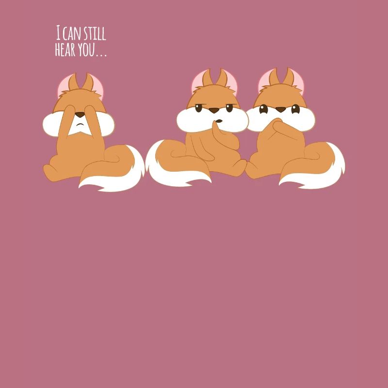 Squirrel Eichkätzchen - Speak no evil