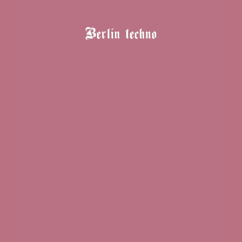 Berlin Techno - Dark Techno German Techno Rave