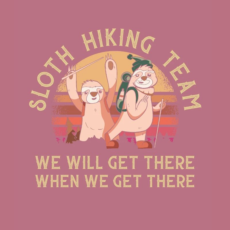 Sloth Hiking Team We Will Get There Design