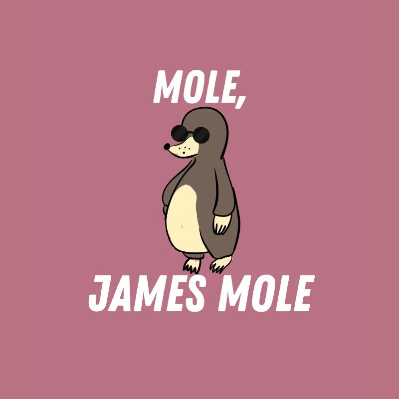 Mole, James Mole. Mole funny cute cute blind