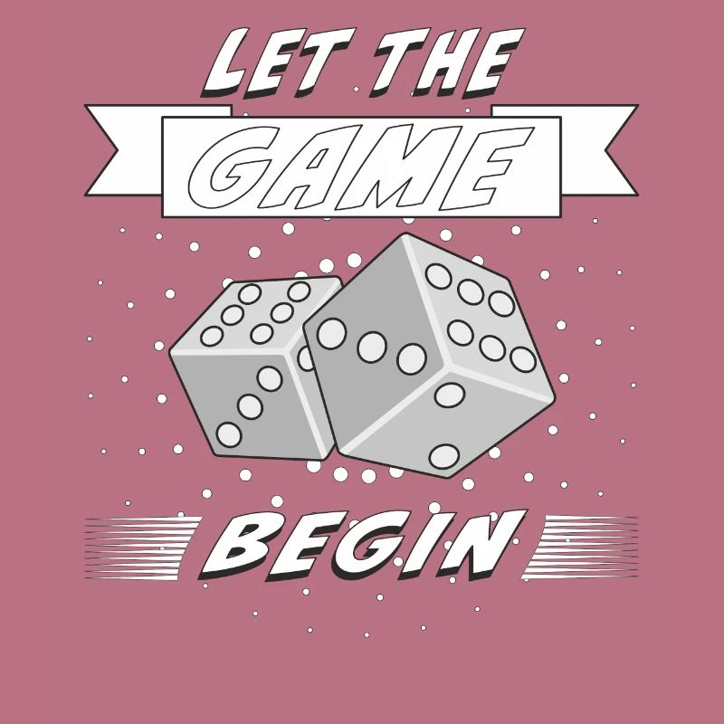 DICE LET THE GAME BEGIN