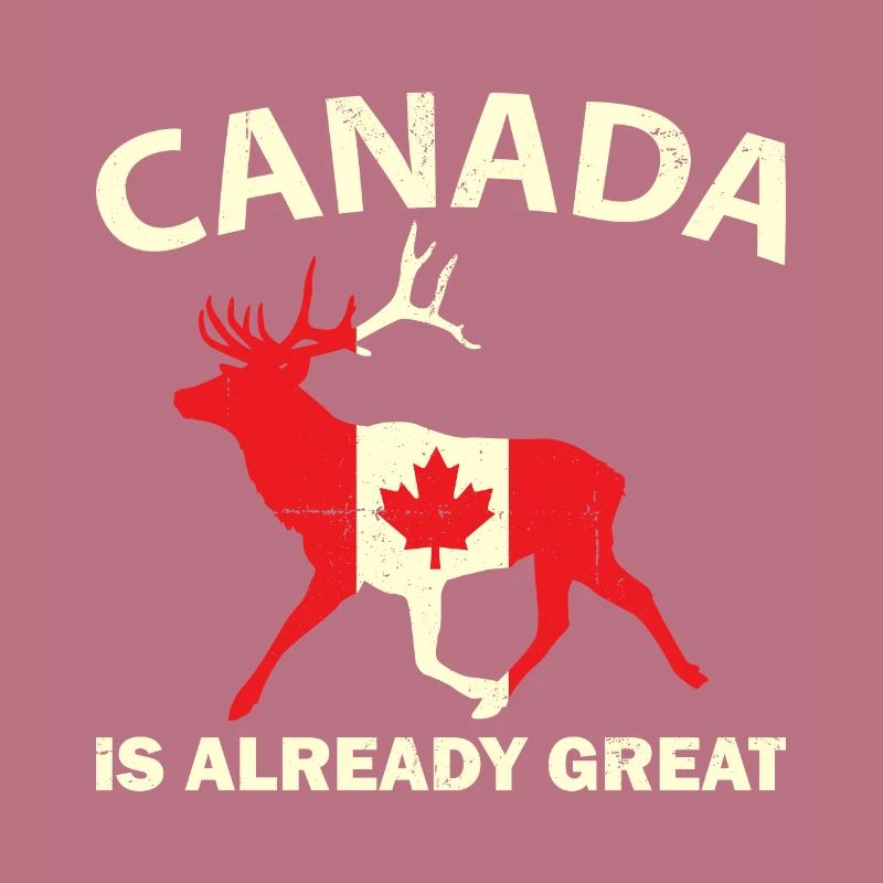 DEER WITH CANADA FLAG CANADA IS ALREADY GREAT
