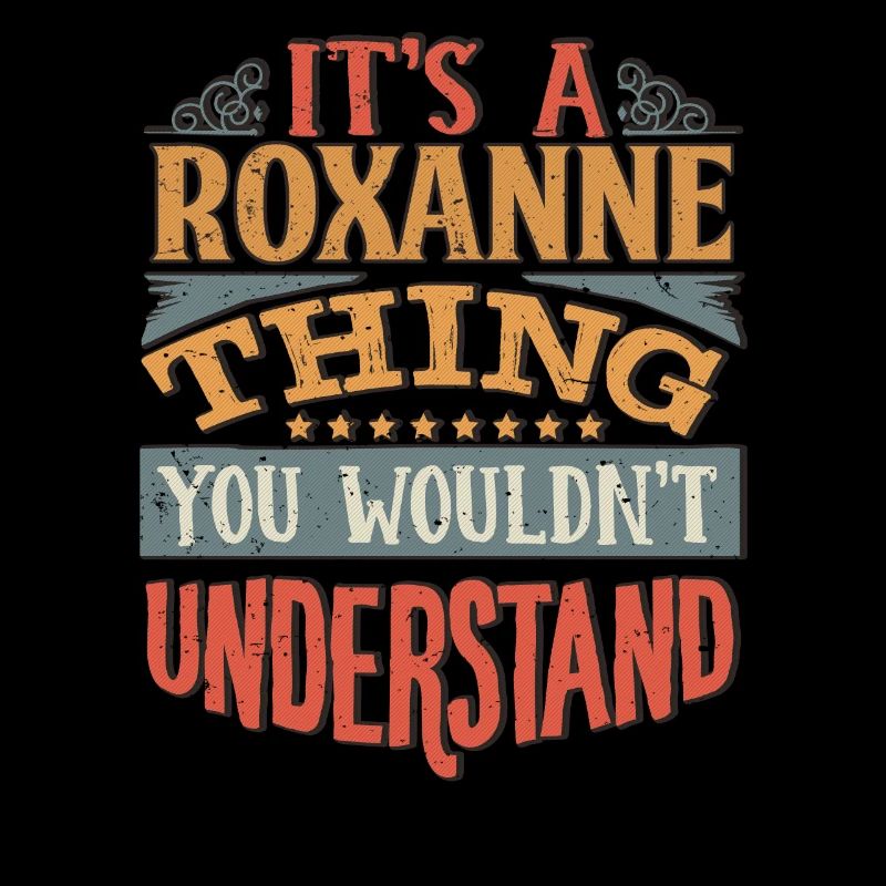C’est une chose Roxanne que vous ne comprendriez pas -