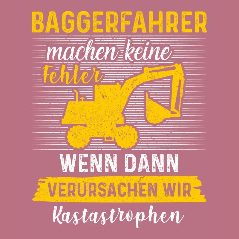 Lustiges Baggerfahrer Bagger Baggerführer baggern