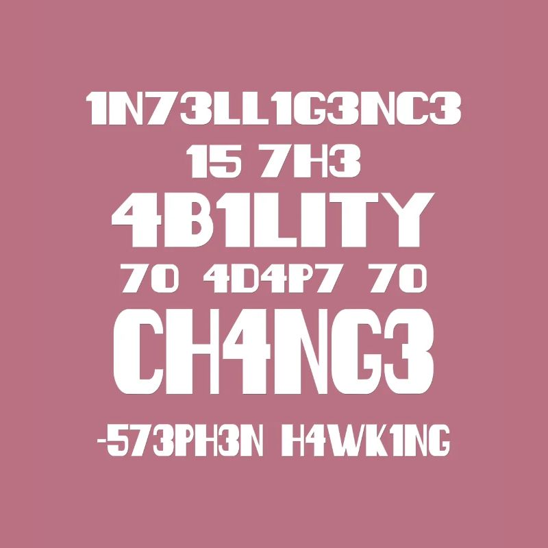 Intelligence - Stephen Hawking