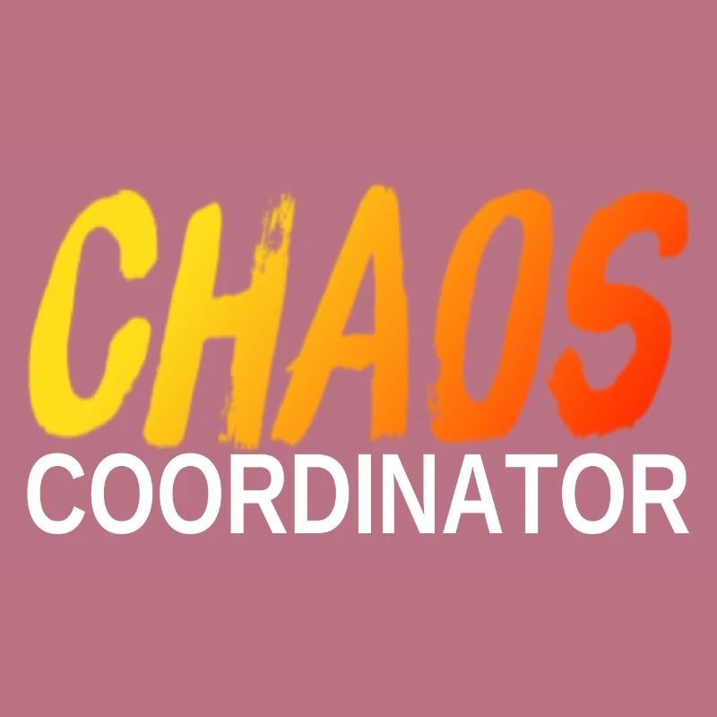 CHAOS COORDINATOR - gradient & white office humor