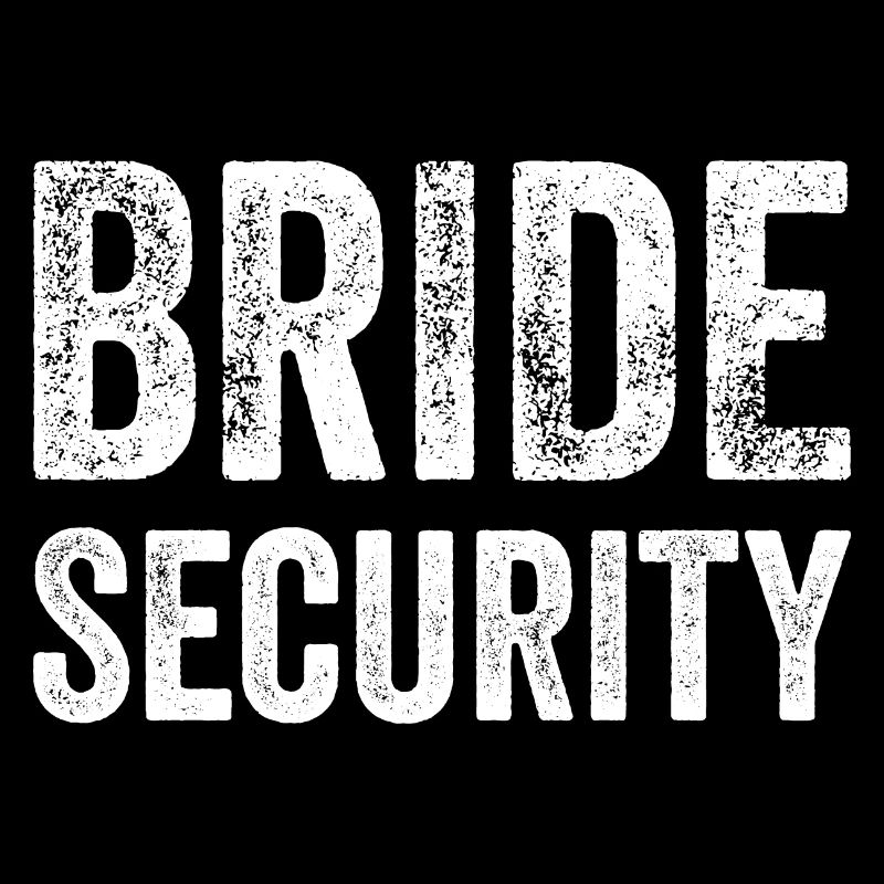 Bride Security Funny Gift Best Man Bride