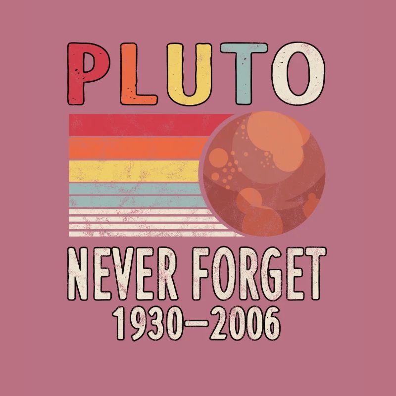 Pluto never forget Space Galaxy Retro