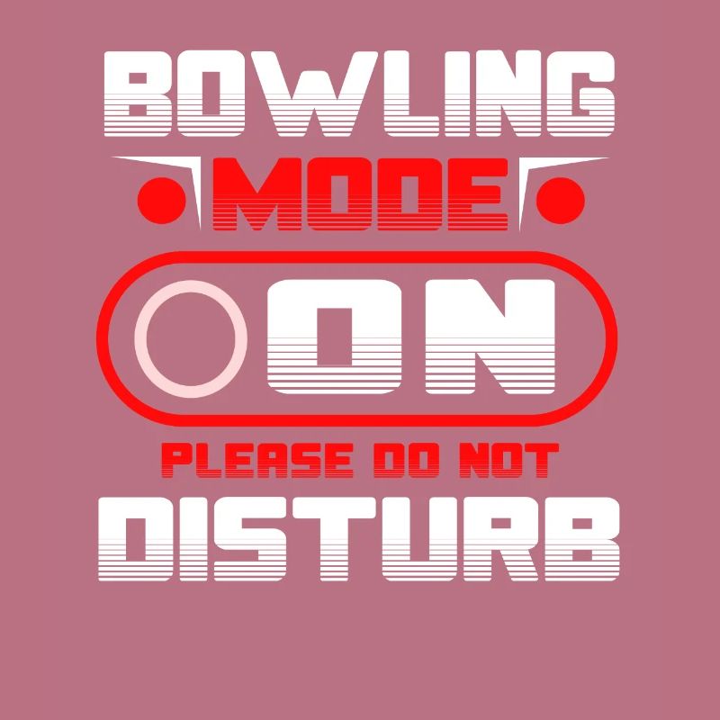 Bowling Mode On Please Do Not Disturb