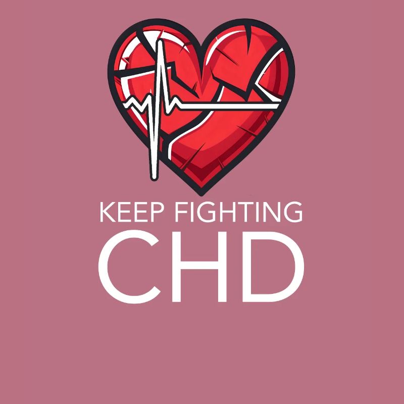 CHD Awareness Keep Fighting CHD
