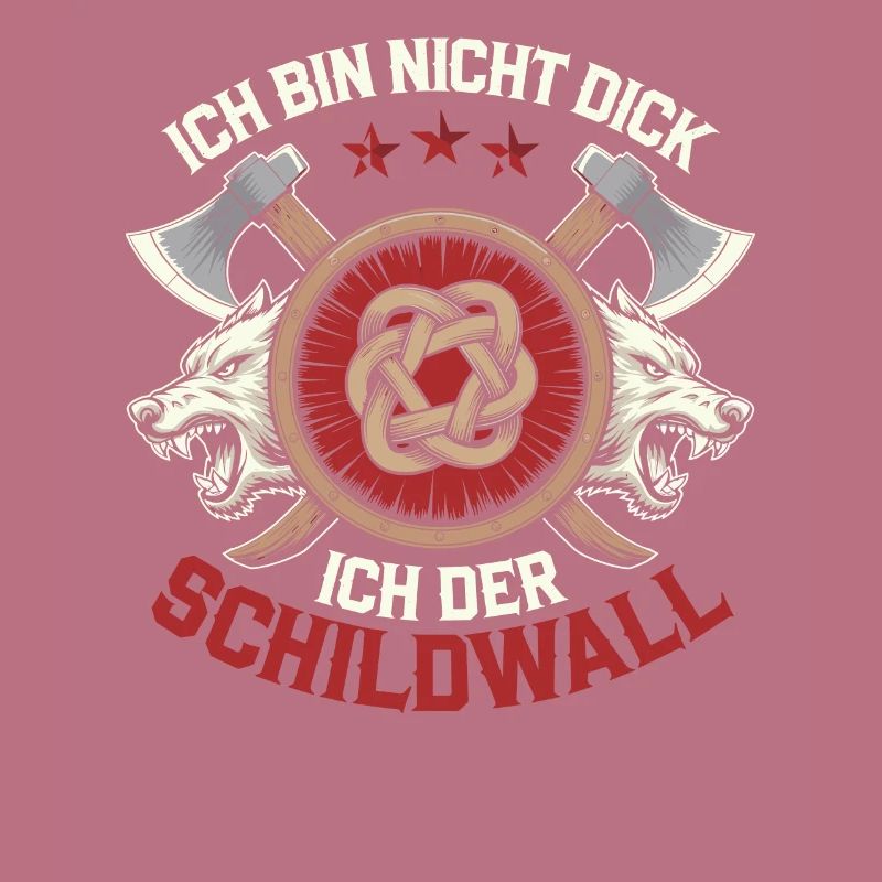Ich bin nicht dick ich bin der Schildwall Wikinger