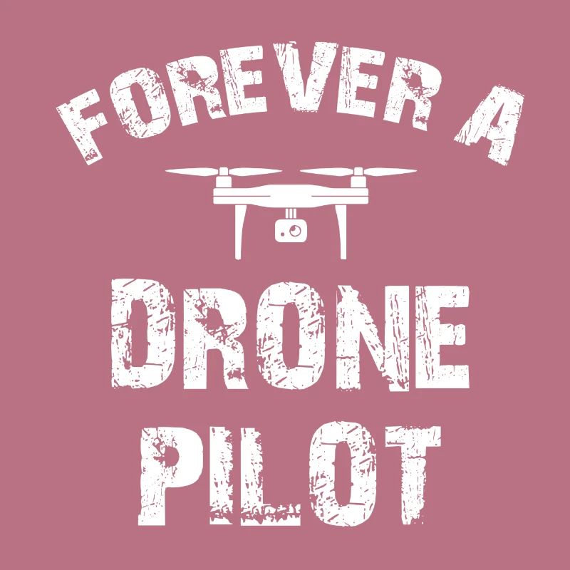 Forever a drone pilot drone drones gift