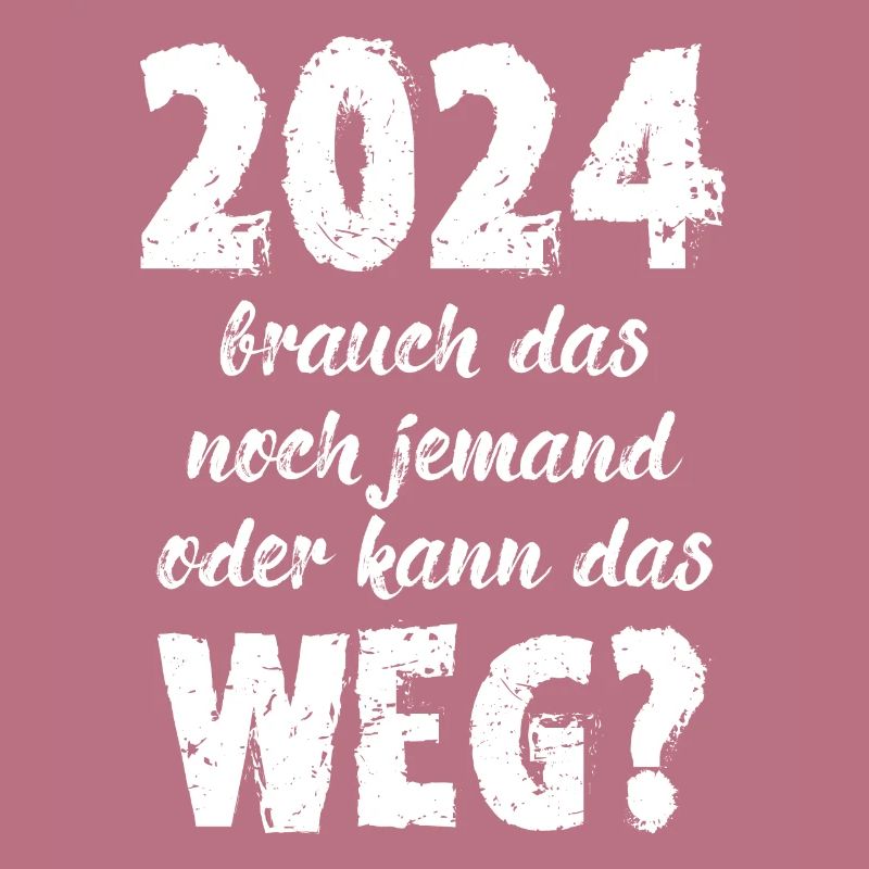 2024 Brauch Das Noch Jemand Oder Kann Das Weg Fun