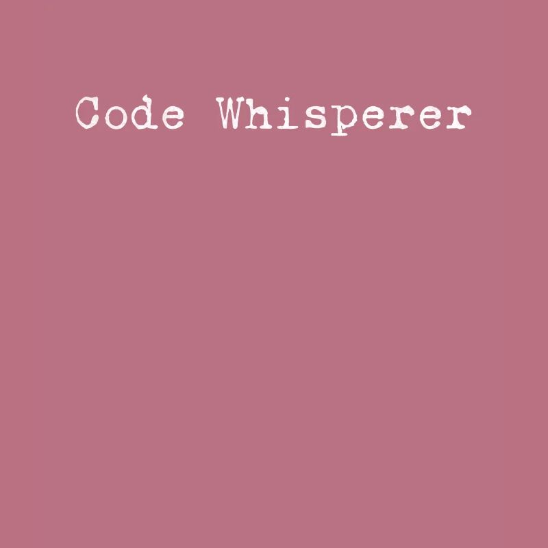 The Code Whisperer – Design for the Experienced