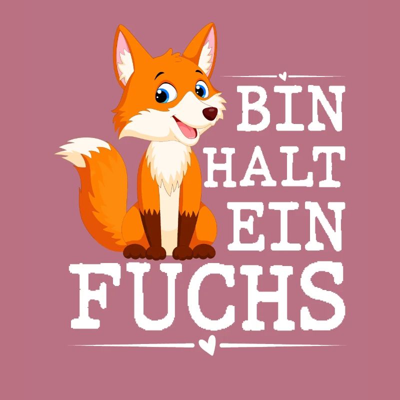 Bin Halt Ein Fuchs