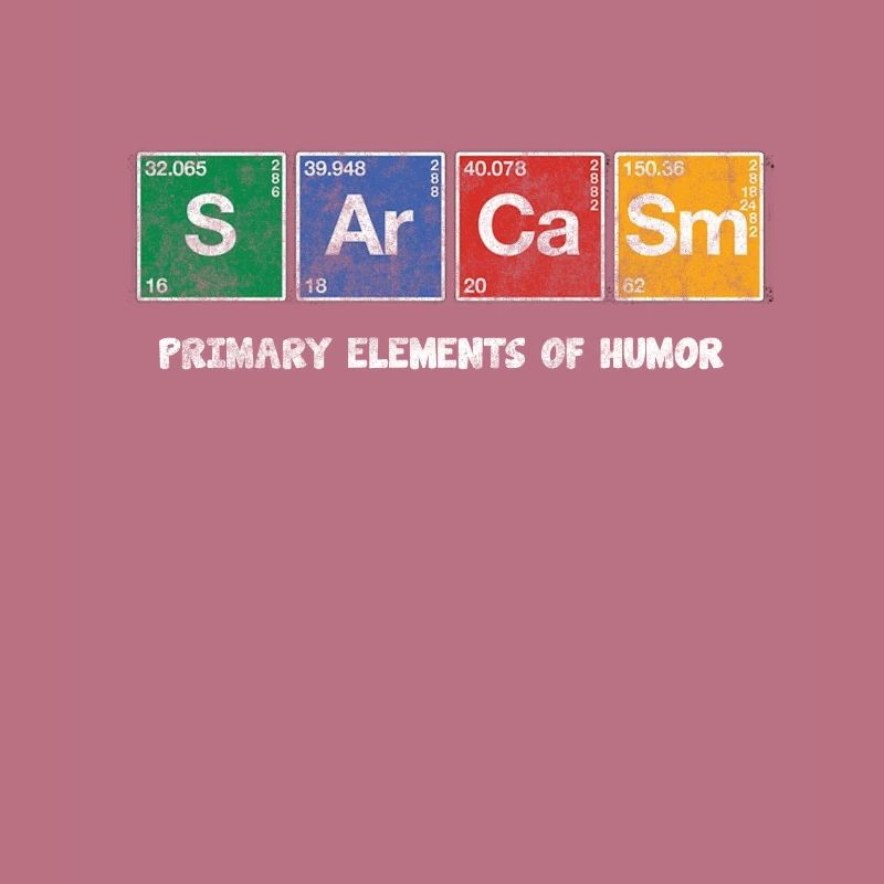 Sarcasm Periodic Table Elements nerd gift