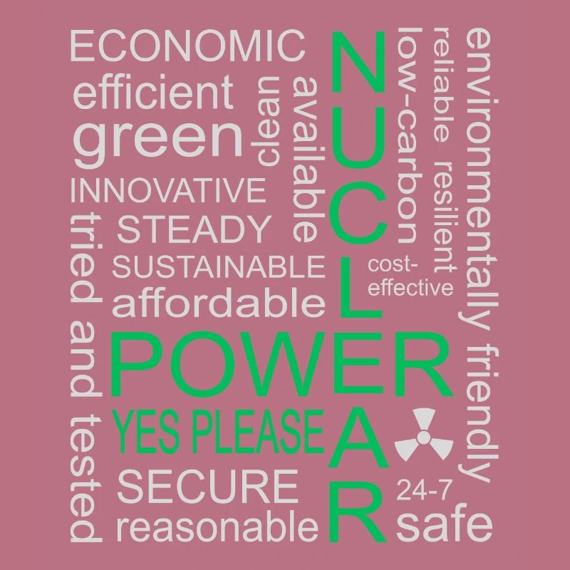 Nuclear Power, Yes Please, Nuclear Energy