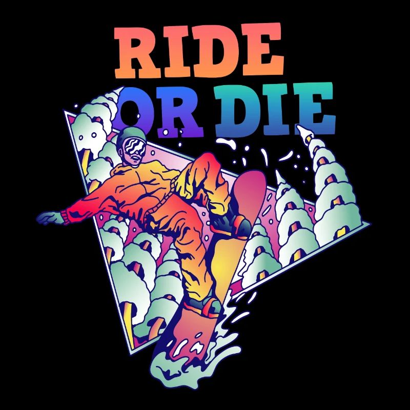 Snowboarder Ride or Die
