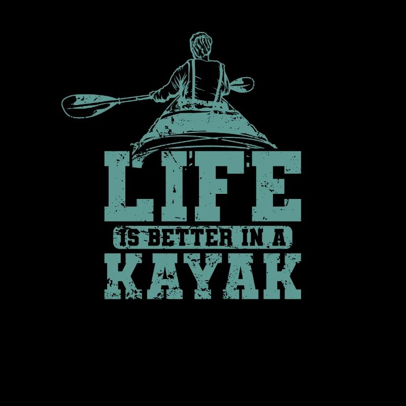 Live is better in a Kayak Paddelboot