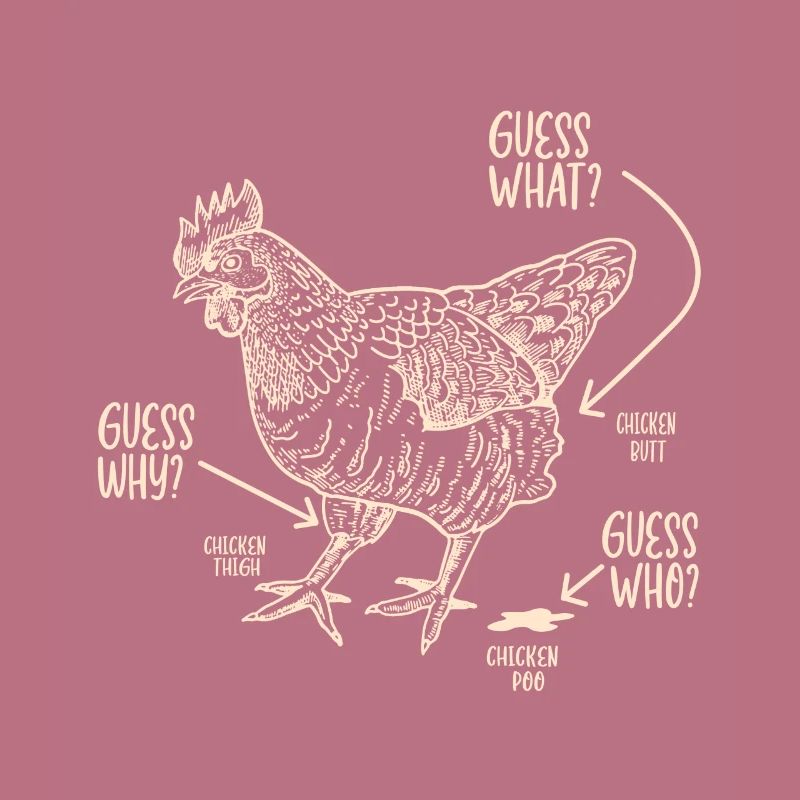 Drôle Devinez quoi ? Cul de poulet !