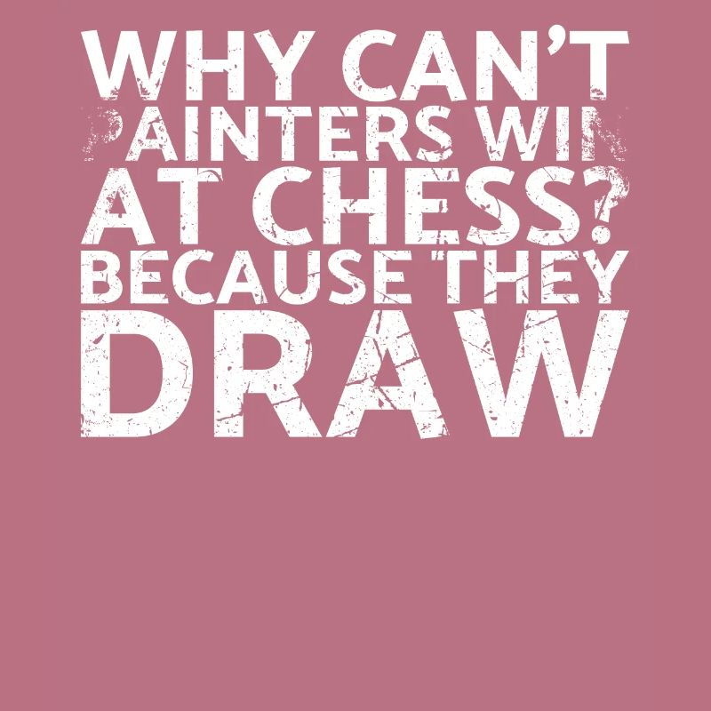 Why can't painters win in chess?