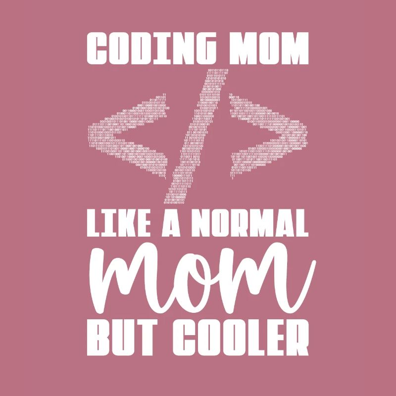 Développeur Coder Programmeur Mama