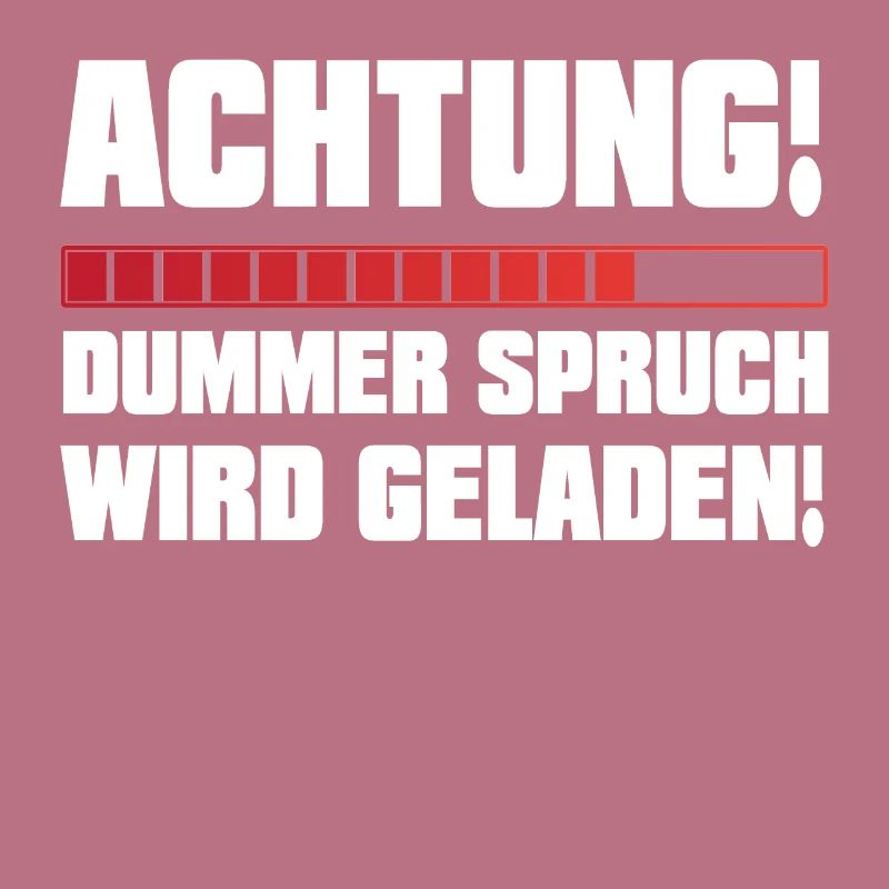 Dummer Spruch wird Geladen