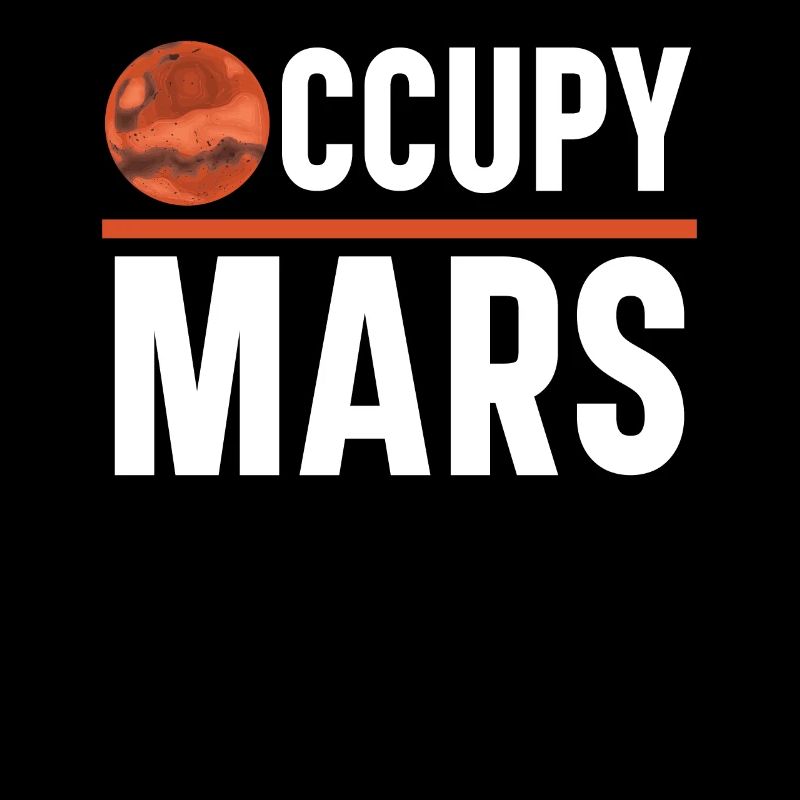 Occupy Mars Outerspace Planet Astronome Astronomie