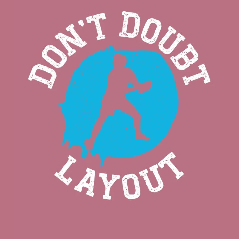 Don't Doubt Layout Ultimate Frisbee Flying Disc