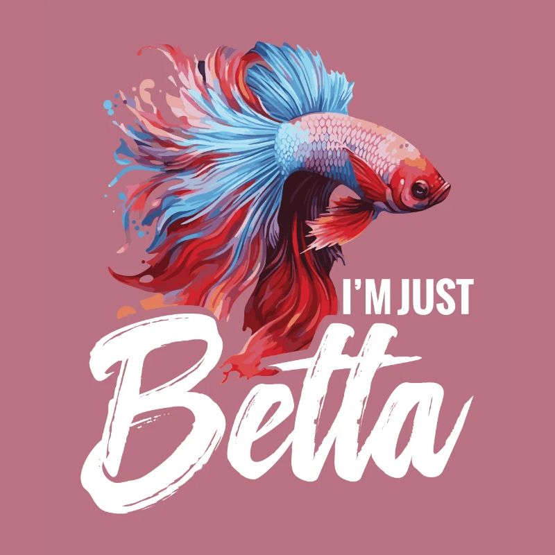 I'm Just Betta Fish