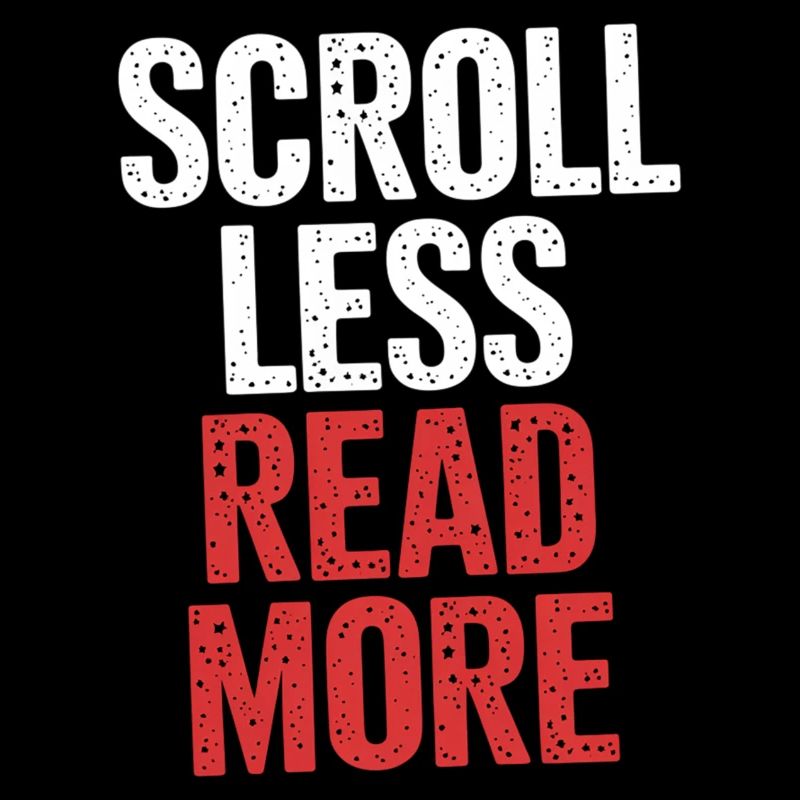 Scroll Less Read More 6
