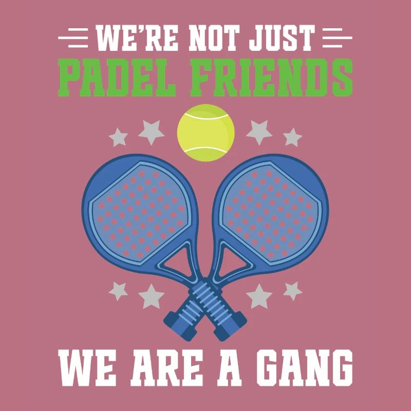 Wir Sind Nicht Nur Padel -freunde, Wir Sind Eine