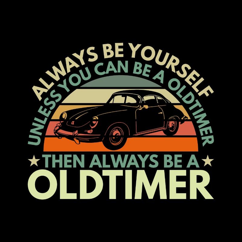 Sei Immer Du Selbst Außer Du Kannst Ein Oldtimer