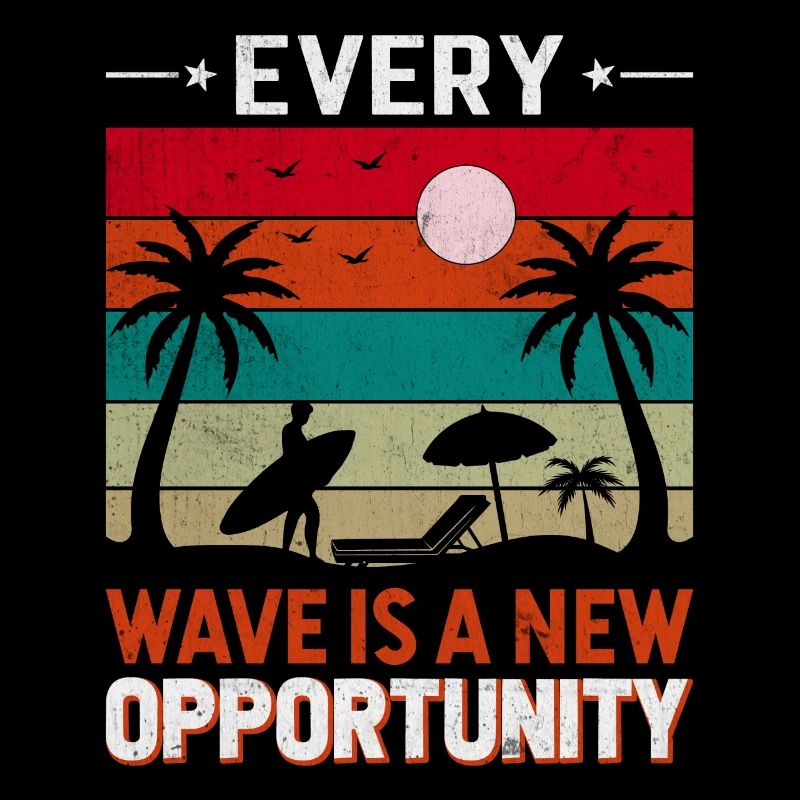 Every wave is a new opportunity.
