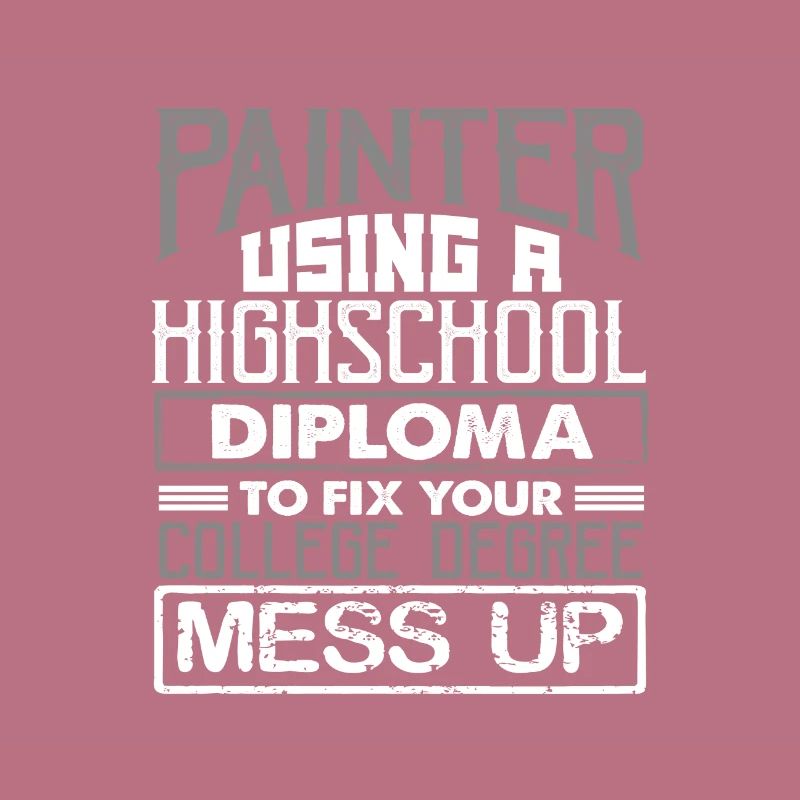 Painter Using High School Diploma Fix College